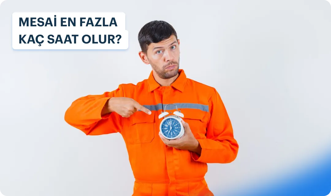 Mesai En Fazla Kaç Saat Olur?